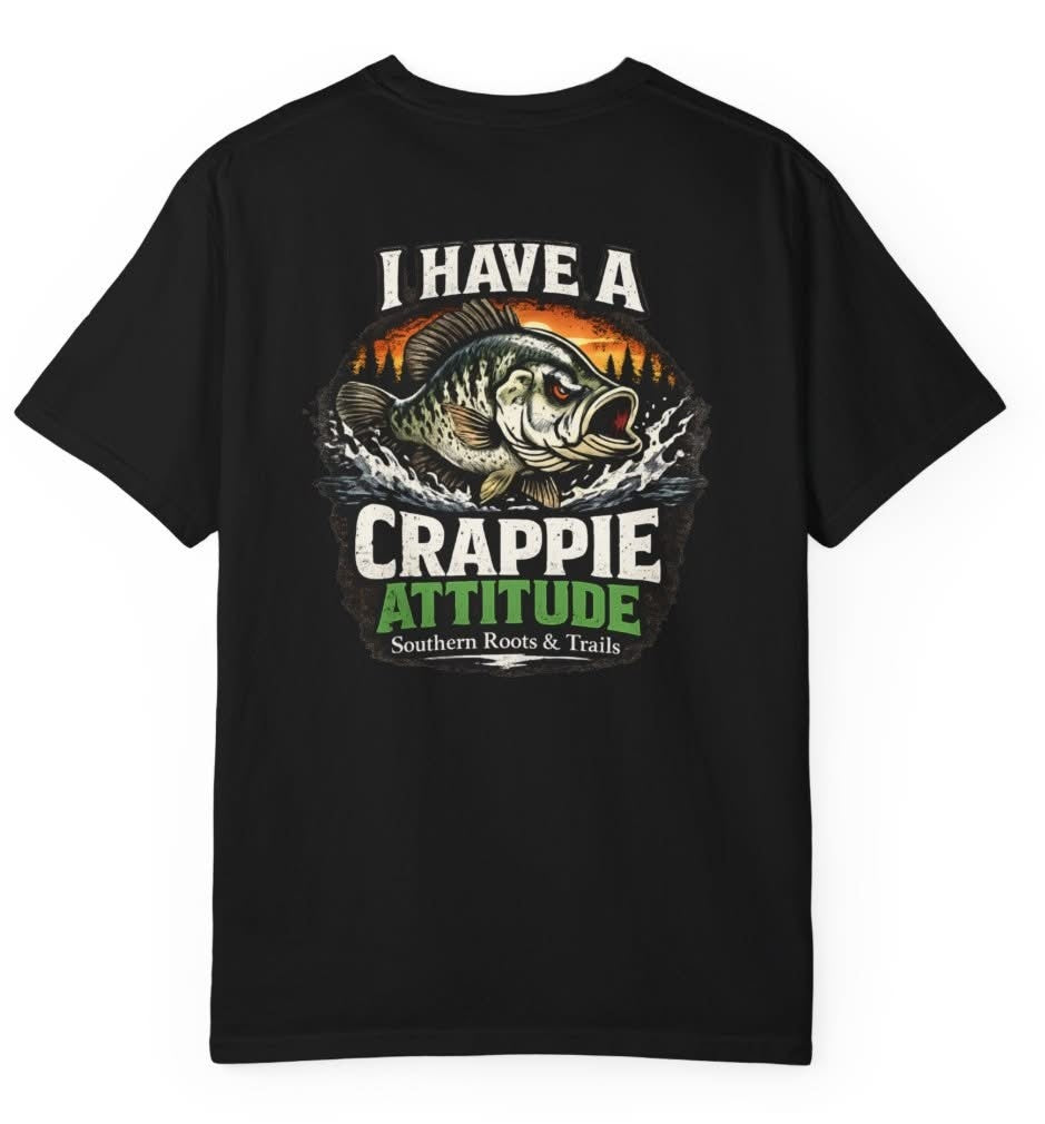 I HAVE A CRAPPIE ATTITUDE T-Shirt